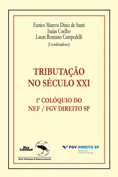 TRIBUTAÇÃO NO SÉCULO XXI (eBook, ePUB) - de Santi, Eurico Marcos Diniz; Coelho, Isaías; Campedelli, Laura Romano