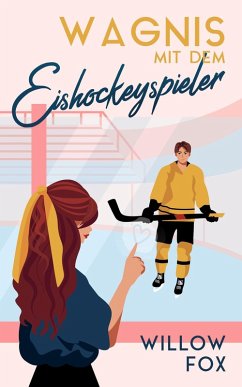 Wagnis mit dem Eishockeyspieler (Eisige Romantik auf dem Spielfeld, #2) (eBook, ePUB) - Fox, Willow