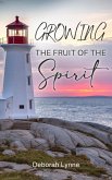 Growing The Fruit Of The Spirit (eBook, ePUB)