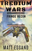 Fringe Recon (Trebium Wars, #3) (eBook, ePUB)