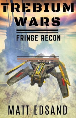 Fringe Recon (Trebium Wars, #3) (eBook, ePUB) - Edsand, Matt