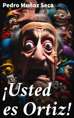 ¡Usted es Ortiz! (eBook, ePUB) - Seca, Pedro Muñoz