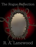 The Rogue Reflection (Mirror Trilogy 1, #1) (eBook, ePUB)