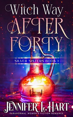 Cover Witch Way After Forty (Silver Sisters, #1) (eBook, ePUB)