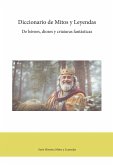 Diccionario de Mitos y Leyendas (Serie Historia Mitos y Leyendas, #1) (eBook, ePUB)