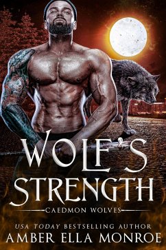 Wolf's Strength (Caedmon Wolves, #5) (eBook, ePUB) - Monroe, Amber Ella