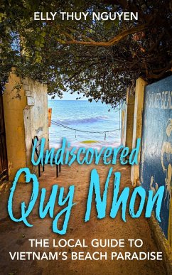 Cover Undiscovered Quy Nhon: The Local Guide to Vietnam's Beach Paradise (My Saigon, #9) (eBook, ePUB)