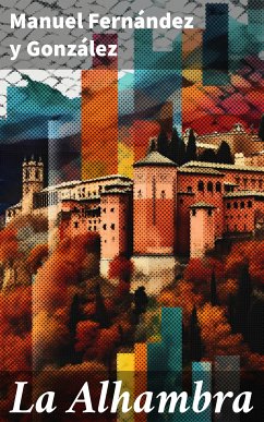 La Alhambra (eBook, ePUB) - Trigo, Felipe