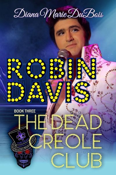 Robin Davis The Dead Creole Club (eBook, ePUB) Robin Davis The Dead Creole Club (eBook, ePUB)