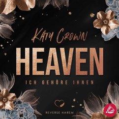 Heaven. Ich gehöre ihnen (Reverse Harem) (MP3-Download) - Crown, Katy