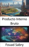 Producto Interno Bruto (eBook, ePUB)