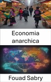 Economia anarchica (eBook, ePUB)