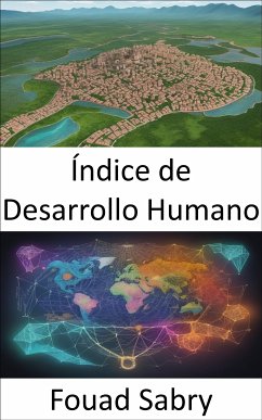 Índice de Desarrollo Humano (eBook, ePUB) - Sabry, Fouad