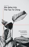 We delve into The Tao Te Ching (eBook, ePUB)