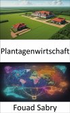 Plantagenwirtschaft (eBook, ePUB)