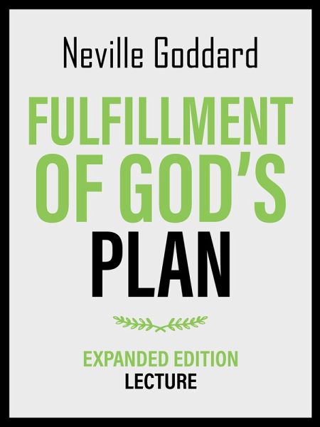 Fulfillment Of God's Plan - Expanded Edition Lecture (eBook, ePUB) Fulfillment Of God's Plan - Expanded Edition Lecture (eBook, ePUB)