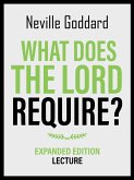 What Does The Lord Require? - Expanded Edition Lecture (eBook, ePUB) What Does The Lord Require? - Expanded Edition Lecture (eBook, ePUB)
