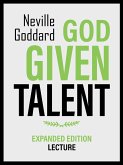 God Given Talent - Expanded Edition Lecture (eBook, ePUB) God Given Talent - Expanded Edition Lecture (eBook, ePUB)