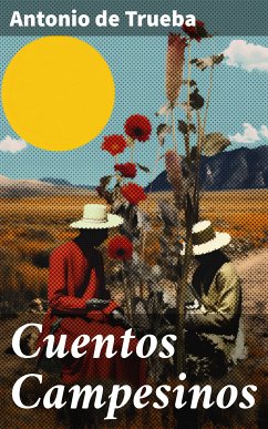 Cuentos Campesinos (eBook, ePUB) - Trueba, Antonio de