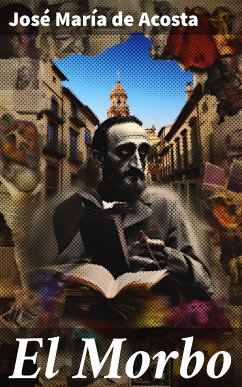 El Morbo (eBook, ePUB) - Acosta, José María de