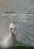 Kratke zgodbe o skoraj vsem : o zvezdah, genih in atomih (eBook, ePUB)