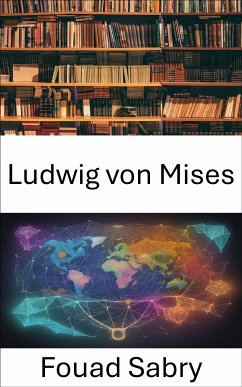 Ludwig von Mises (eBook, ePUB) - Sabry, Fouad