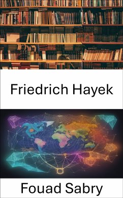 Friedrich Hayek (eBook, ePUB) - Sabry, Fouad