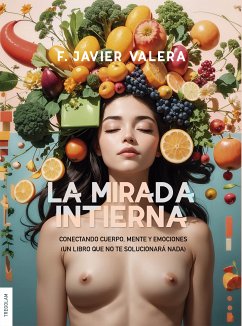 La mirada Intierna (eBook, ePUB) - Valera, F. Javier