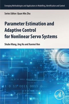 Parameter Estimation and Adaptive Control for Nonlinear Servo Systems (eBook, ePUB) - Wang, Shubo; Na, Jing; Ren, Xuemei