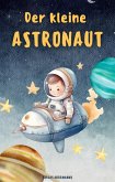 Der Kleine Astronaut: Gute Nacht Geschichten für Kinder (eBook, ePUB)