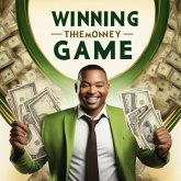 Bankroll Bonanza: Winning the Money Game (eBook, ePUB)
