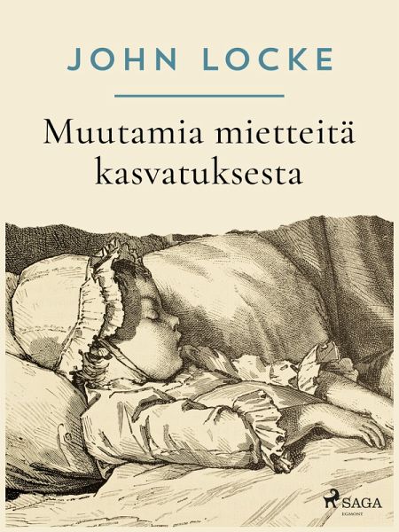 Muutamia mietteitä kasvatuksesta (eBook, ePUB) Muutamia mietteitä kasvatuksesta (eBook, ePUB)