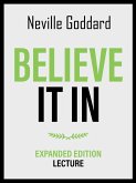 Believe It In - Expanded Edition Lecture (eBook, ePUB) Believe It In - Expanded Edition Lecture (eBook, ePUB)