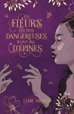 Les fleurs les plus dangereuses n'ont pas d'épines (eBook, ePUB) Les fleurs les plus dangereuses n'ont pas d'épines (eBook, ePUB)