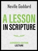 A Lesson In Scripture - Expanded Edition Lecture (eBook, ePUB)