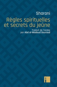 Règles spirituelles et secrets du jeûne (eBook, ePUB) - Sharani, 'Abd al-Wahhab