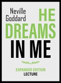 He Dreams In Me - Expanded Edition Lecture (eBook, ePUB) He Dreams In Me - Expanded Edition Lecture (eBook, ePUB)