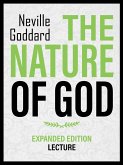 The Nature Of God - Expanded Edition Lecture (eBook, ePUB) The Nature Of God - Expanded Edition Lecture (eBook, ePUB)