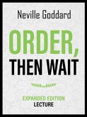 Order - Then Wait - Expanded Edition Lecture (eBook, ePUB)