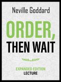 Order - Then Wait - Expanded Edition Lecture (eBook, ePUB) Order - Then Wait - Expanded Edition Lecture (eBook, ePUB)