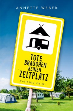 Tote brauchen keinen Zeltplatz (eBook, ePUB) - Weber, Annette
