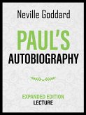 Paul's Autobiography - Expanded Edition Lecture (eBook, ePUB) Paul's Autobiography - Expanded Edition Lecture (eBook, ePUB)