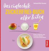 Das einfachste Zuckerfrei-Buch aller Zeiten (eBook, PDF)