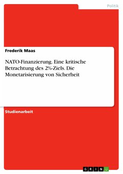 NATO-Finanzierung. Eine kritische Betrachtung des 2%-Ziels. Die Monetarisierung von Sicherheit (eBook, PDF)