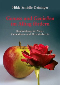 Genuss und Genießen im Alltag fördern (eBook, ePUB)
