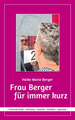 Frau Berger für immer kurz (eBook, ePUB) - Berger, Heike Marie