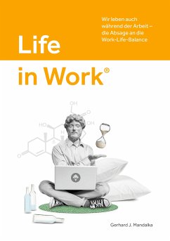Life in Work® (eBook, ePUB) - Mandalka, Gerhard J.