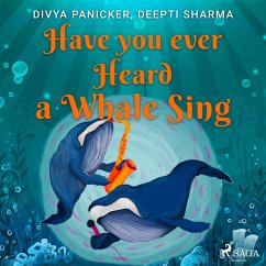 Have you ever Heard a Whale Sing (MP3-Download) - Panicker, Divya; Sharma, Deepti