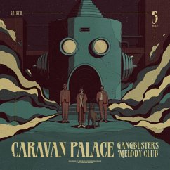 Gangbusters Melody Club - Caravan Palace