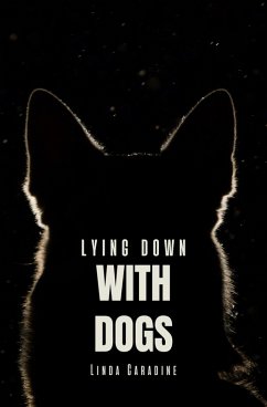 Lying Down With Dogs (eBook, ePUB) - Caradine, Linda